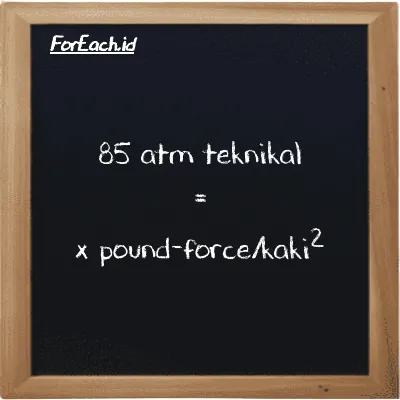 Contoh konversi atm teknikal ke pound-force/kaki<sup>2</sup> (at ke lbf/ft<sup>2</sup>)